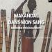 Livre : &quot;Makandal dans mon sang&quot;, un fabuleux livre de nouvelles à découvrir !