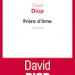 Rentrée littéraire 2018 : « Frère d’âme » de David Diop