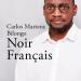 Livre : "Noir français" de Carlos Martens Bilongo