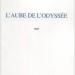 &quot;L&#039;aube de l&#039;odyssée&quot; par Franck CANA
