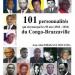 101 PERSONNALITES QUI ONT MARQUE LES 50 ANS DU CONGO BRAZZAVILLE (1960-2010)