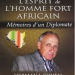 Herman Cohen publie « L’esprit de l’homme fort africain : mémoires d’un diplomate »