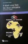 Livre : « Il était une fois les jeux africains » de Jean-Claude GANGA Livre : « Il était une fois les jeux africains » de Jean-Claude GANGA