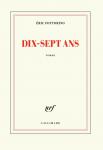 Rentrée littéraire 2018 : Dix sept ans d’Eric Fottorino Rentrée littéraire 2018 : Dix sept ans d’Eric Fottorino
