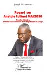 Livre « Regard sur Anatole Collinet Makosso » : encéphalogramme plat, crime de lèse-majesté ! Livre « Regard sur Anatole Collinet Makosso » : encéphalogramme plat, crime de lèse-majesté !