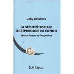 Dany Bitsindou publie un livre sur « La Sécurité sociale en République du Congo » Dany Bitsindou publie un livre sur « La Sécurité sociale en République du Congo »