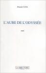 "L'aube de l'odyssée" par Franck CANA "L'aube de l'odyssée" par Franck CANA