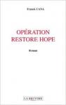 "Opération Restore Hope" par Franck CANA "Opération Restore Hope" par Franck CANA