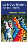 La brève histoire de ma mère La brève histoire de ma mère