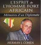 Herman Cohen publie « L’esprit de l’homme fort africain : mémoires d’un diplomate »